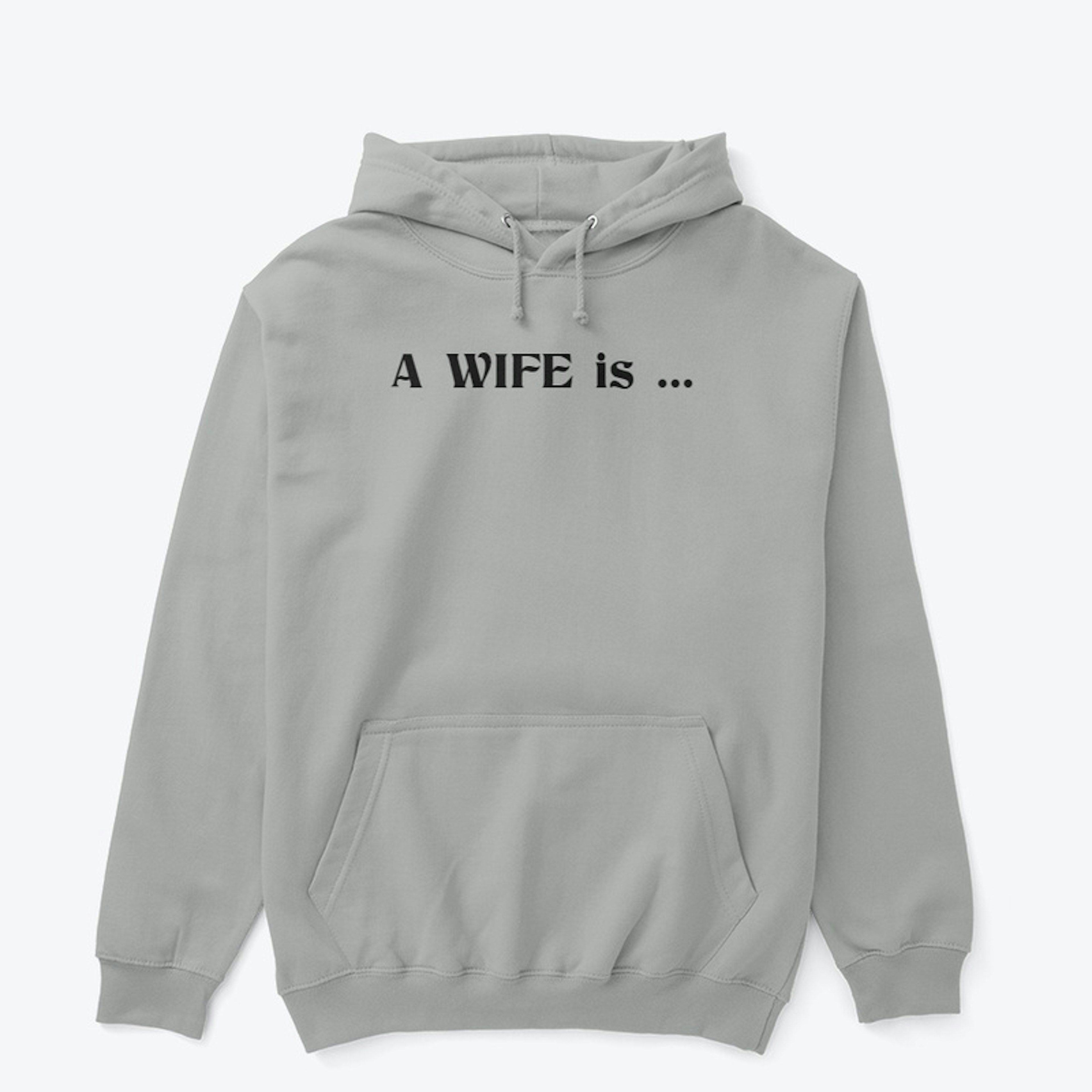 A Wife is 