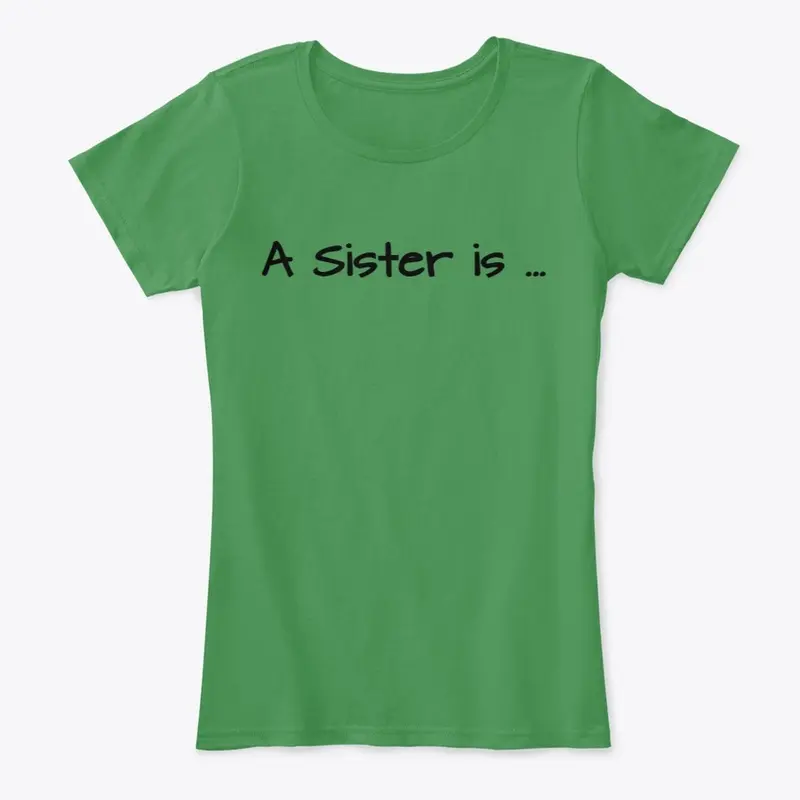 A Sister is