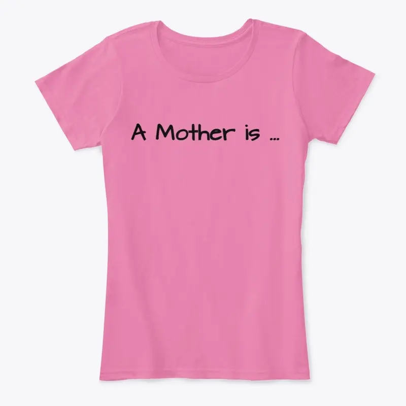 A Mother is